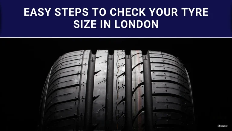 How to Check Your Tyre Size: The Complete Guide for London Drivers